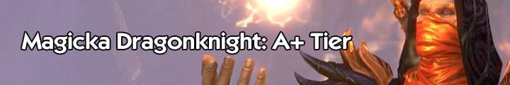 Magicka Dragonknight A+ Tier
